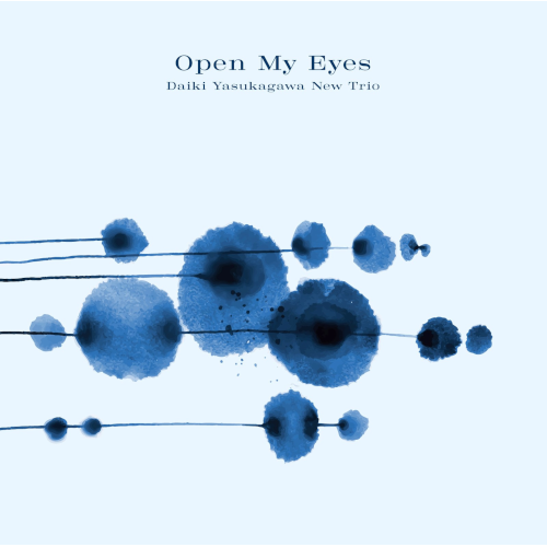 DAIKI YASUKAGAWA / 安ヵ川大樹 / Open My Eyes