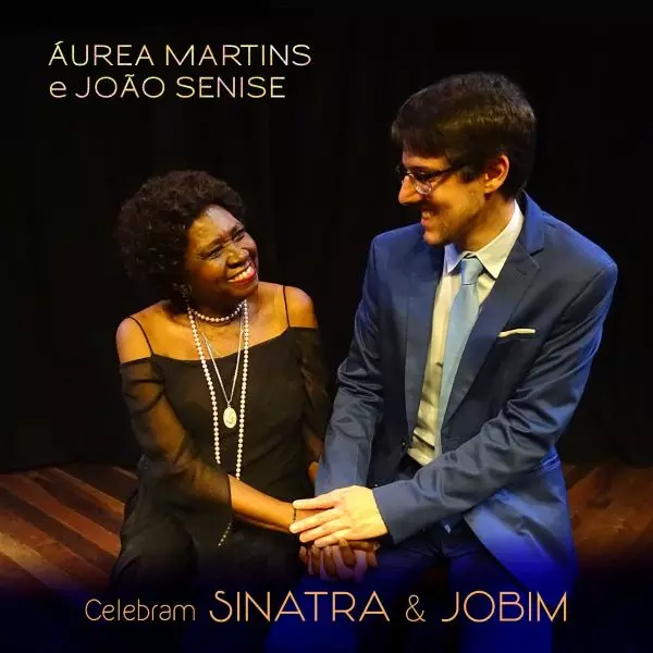AUREA MARTINS & JOAO SENISE / アウレア・マルチンス & ジョアン・セニージ / CELEBRAM SINATRA & JOBIM