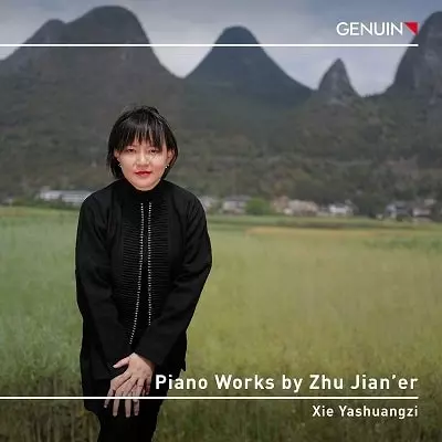 XIE YASHUANGZI / シエ・ヤシュアンジ / ZHU JIAN'ER:PIANO WORKS