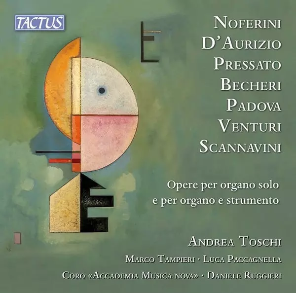 ANDREA TOSCHI / アンドレア・トスキ / WORKS FOR SOLO ORGAN AND FOR ORGAN AND INSTRUMENT
