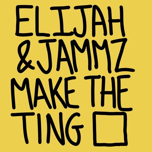 ELIJAH & JAMMZ / MAKE THE TING (LP)