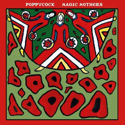 POPPYCOCK (INDIE) / MAGIC MOTHERS (LP)