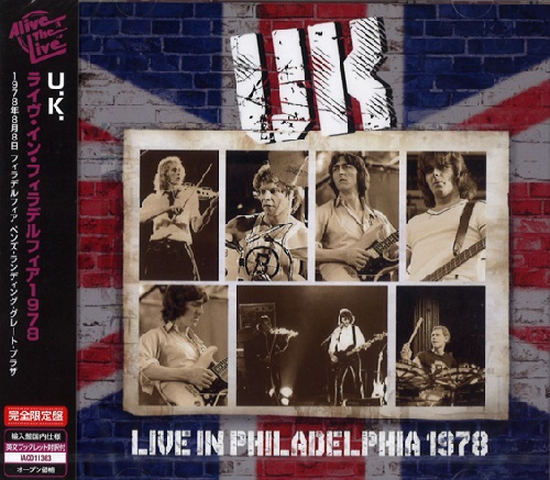 U.K. / ユーケー / LIVE IN PHILADELPHIA 1978 / ライヴ・イン・フィラデルフィア 1978