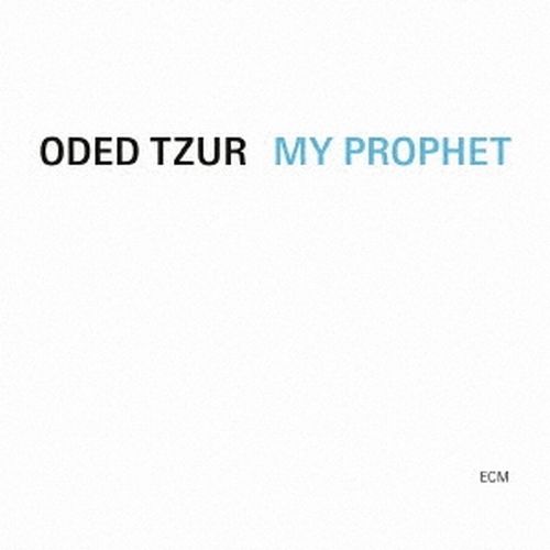 ODED TZUR / オデッド・ツール / My Prophet