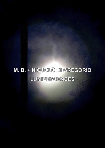 MAURIZIO BIANCHI & NICCOLO DI GREGORIO / LUMINESCENCES(CD-R)