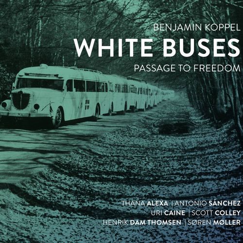 BENJAMIN KOPPEL / ベンジャミン・コッペル / White Buses - Passage to freedom