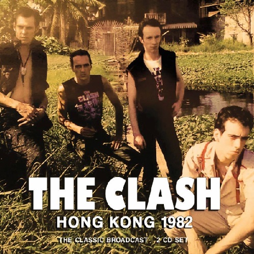 CLASH / クラッシュ / HONG KONG 1982 (2CD)