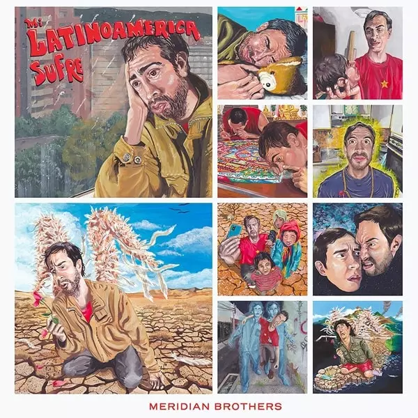 Meridian Brothers『Mi Latinoam​é​rica Sufre』オルタナラテン最前線!'24新作