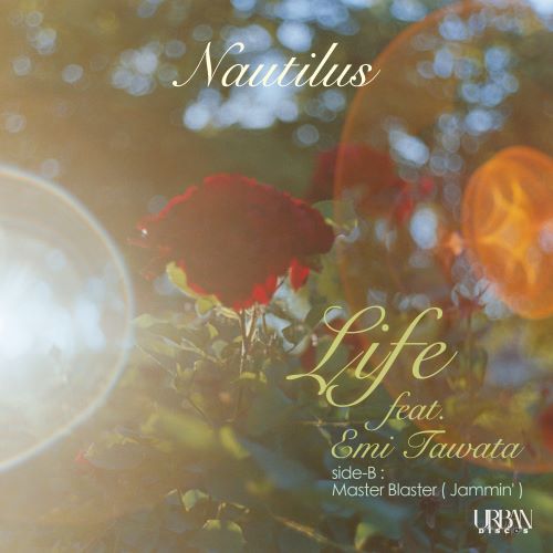 NAUTILUS / Life feat. Emi Tawata / Master Blaster(Jammin') (7")