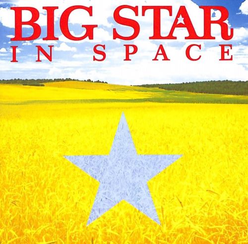 BIG STAR / ビッグ・スター / イン・スペース