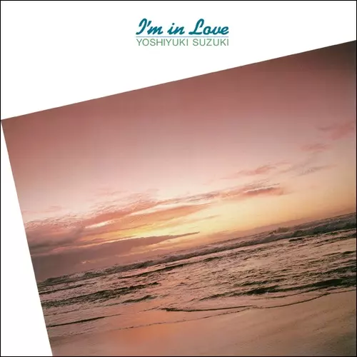 YOSHIYUKI  SUZUKI / 鈴木義之 / I’ m in Love