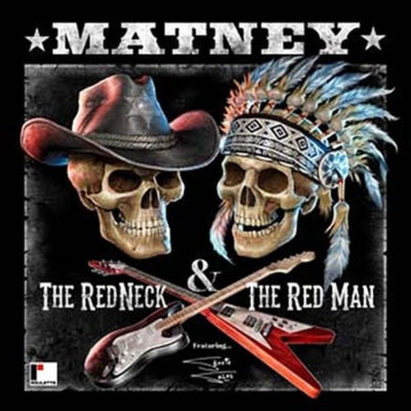 MATNEY / THE RED NECK & THE RED MAN