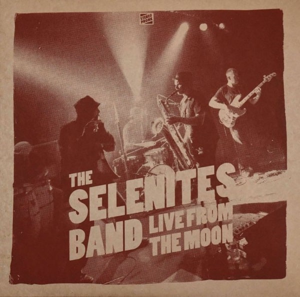 THE SELENITES BAND / ザ・セレニテス・バンド / LIVE FROM THE MOON