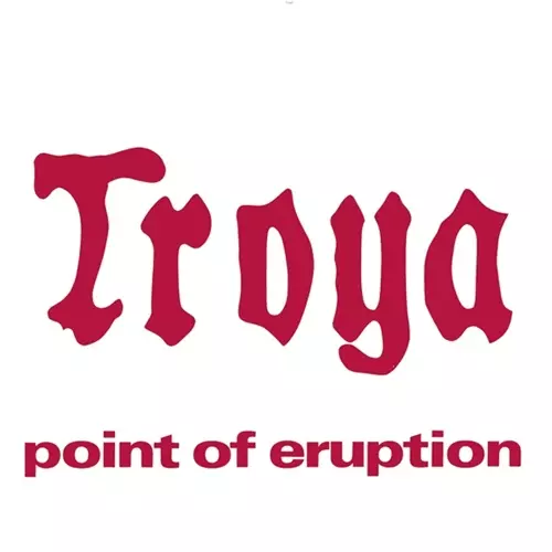TROYA / POINT OF ERUPTION: 1000 COPIES LIMITED VINYL
