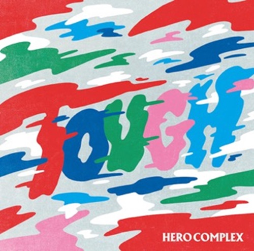 HERO COMPLEX / TOUGH