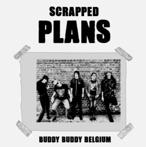 SCRAPPED PLANS / BUDDY BUDDY BELGIUM