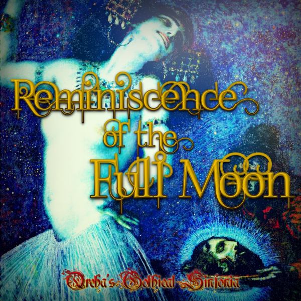 Qreha's Gothical Sinfonia / クレハズ・ゴシカル・シンフォニア / Reminiscence of the Full Moon / レミニセンス・オブ・ザ・フル・ムーン<CD-R>
