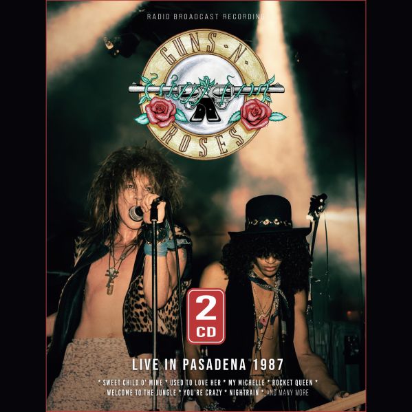 GUNS N' ROSES / ガンズ・アンド・ローゼズ / LIVE IN PASADENA 1987