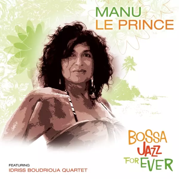 MANU LE PRINCE / マヌ・ル・プランス / BOSSA JAZZ FOREVER