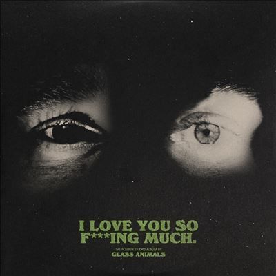 GLASS ANIMALS / グラス・アニマルズ / I LOVE YOU SO F***ING MUCH (CD)