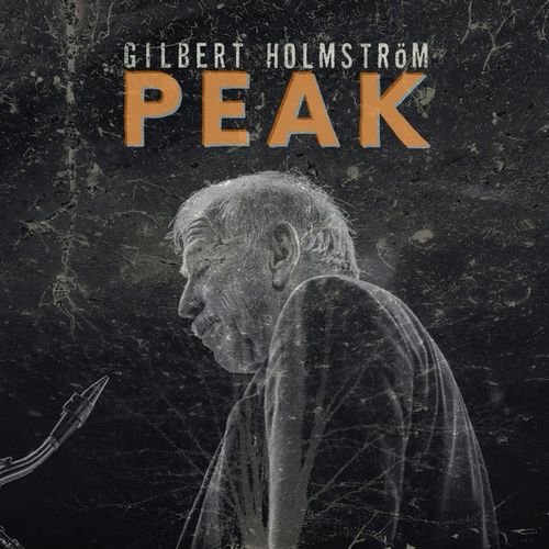 GILBERT HOLMSTROM / ギルバート・ホルムストローム / Peak