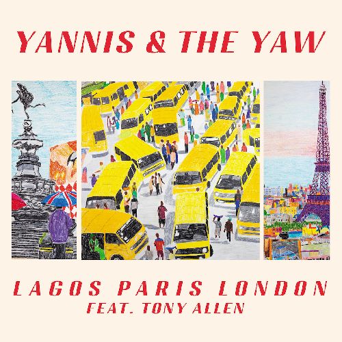 YANNIS & THE YAW / ヤニス&ザ・ヨー / LAGOS PARIS LONDON (CD)
