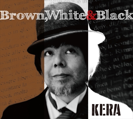 KERA / BROWN, WHITE & BLACK[名盤1100円]