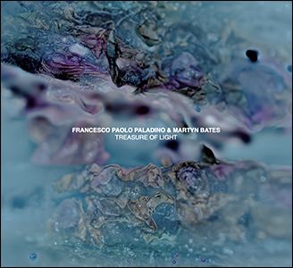 FRANCESCO PAOLO PALADINO & MARTYN BATES / TREASURE OF LIGHT (CD)