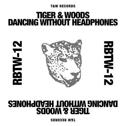TIGER & WOODS / タイガー&ウッズ / DANCING WITHOUT HEADPHONE