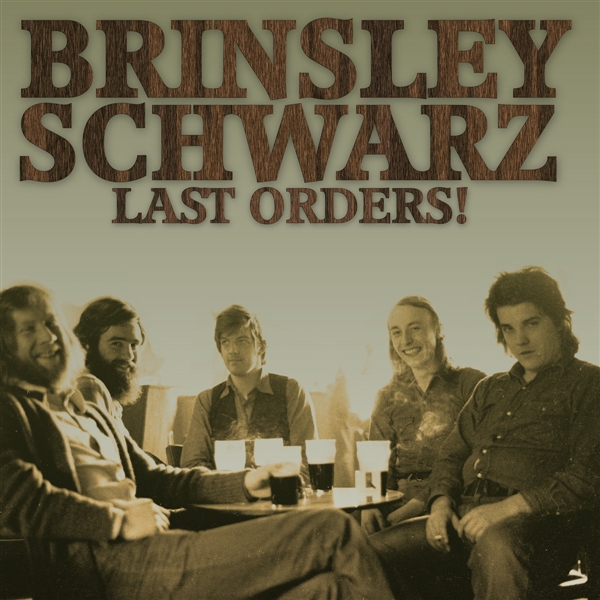 BRINSLEY SCHWARZ / ブリンズリー・シュウォーツ / LAST ORDERS (LP)