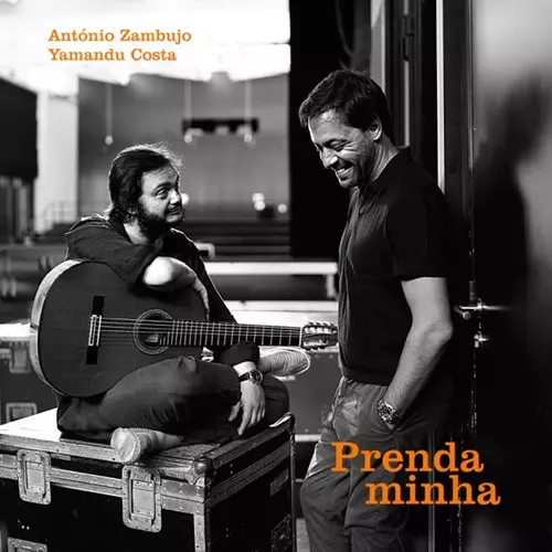 ANTONIO ZAMBUJO & YAMANDU COSTA / アントニオ・ザンブージョ & ヤマンドゥ・コスタ / PRENDA MINHA