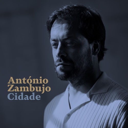 ANTONIO ZAMBUJO / アントニオ・ザンブージョ / CIDADE