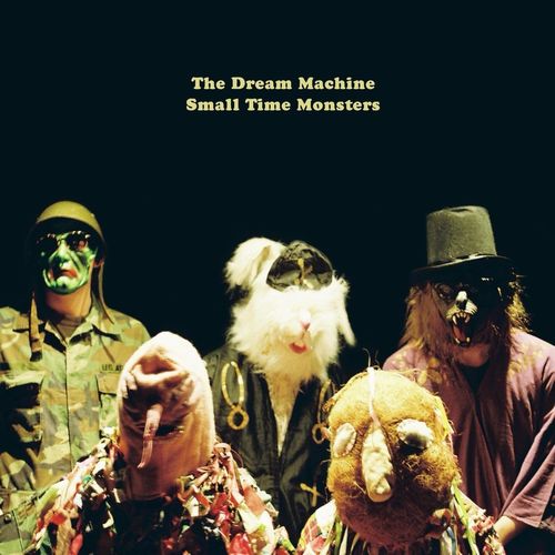 DREAM MACHINE (UK INDIE) / ドリーム・マシーン / SMALL TIME MONSTERS [LP]