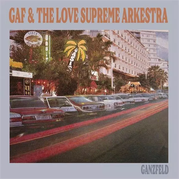 GAF & THE LOVE SUPREME ARKESTRA / ガフ&ザ・ラブ・シュプリーム・アーケストラ / GANZFELD