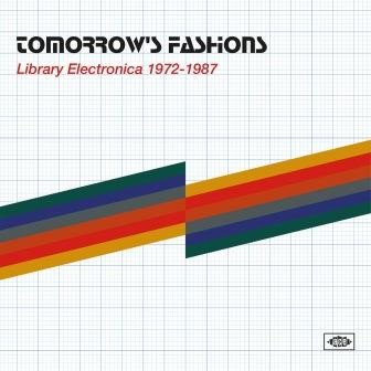 V.A. / TOMORROW'S FASHIONS: LIBRARY ELECTRONICA 1972-1987 (CD)