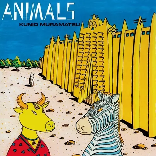 KUNIO MURAMATSU / 村松邦男 / ANIMALS(+6)