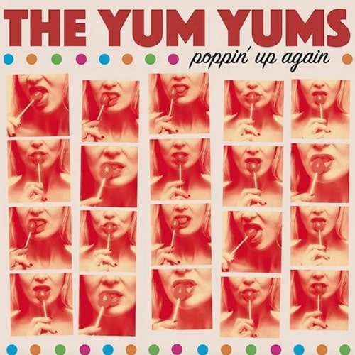 YUM YUMS / ヤムヤムズ / POPPIN' UP AGAIN