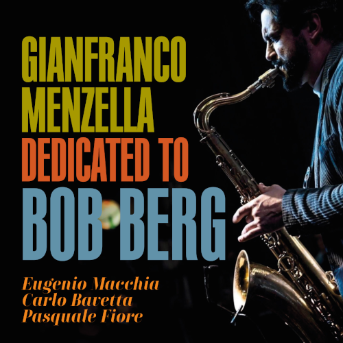 GIANFRANCO MANZELLA / Dedicated To Bob Berg