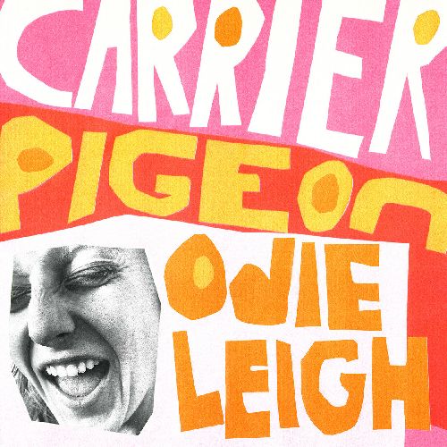 ODIE LEIGH / CARRIER PIGEON (COLORED VINYL)