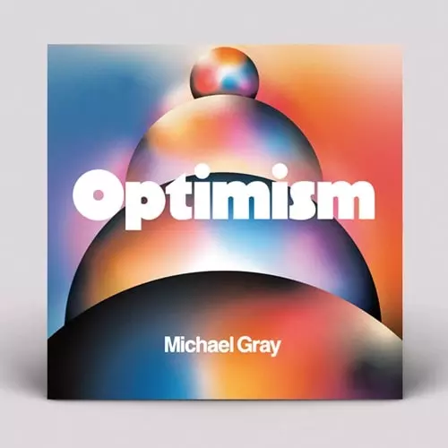 MICHAEL GRAY / マイケル・グレイ / OPTIMISM (2LP)