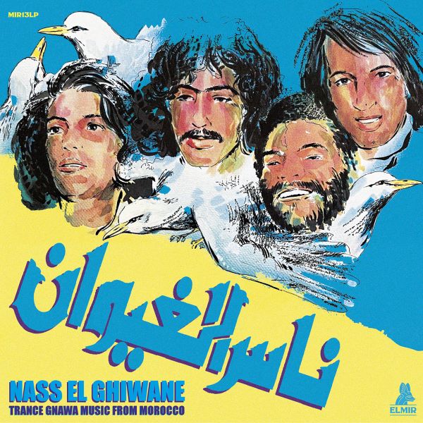 NASS EL GHIWANE / TRANCE GNAWA MUSIC FROM MOROCCO
