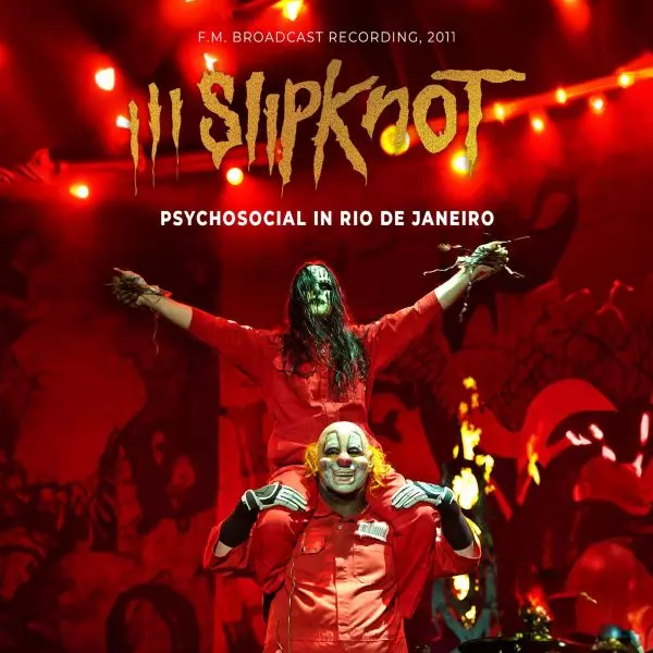 SLIPKNOT / スリップノット / PSYCHOSOCIAL IN RIO DE JANEIRO