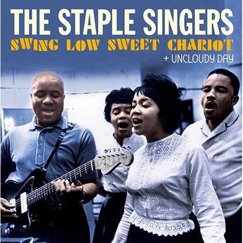 STAPLE SINGERS / ステイプル・シンガーズ / SWING LOW SWEET CHARIOT