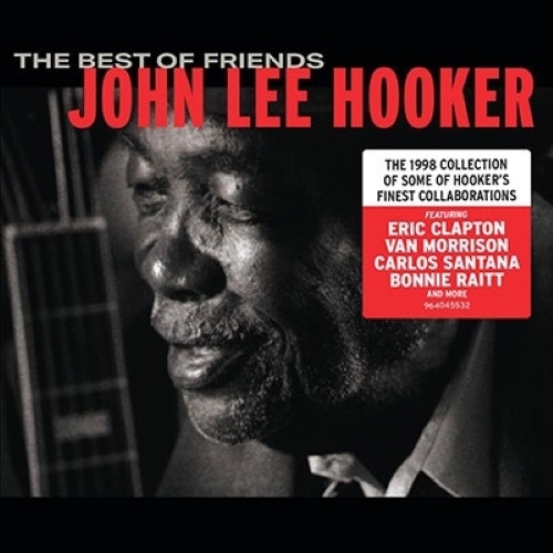JOHN LEE HOOKER / ジョン・リー・フッカー / BEST OF FRIENDS