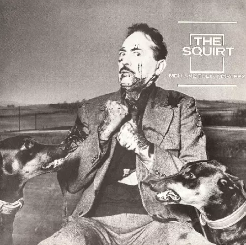SQUIRT (PUNK) / MEN AND THEIR MASTERS (LP)