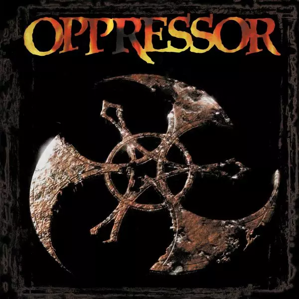 OPPRESSOR / ELEMENTS OF CORROSION