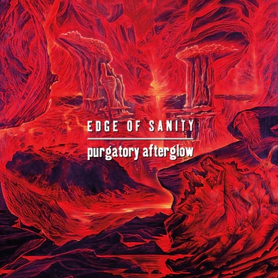 EDGE OF SANITY / エッジ・オブ・サニティー / PURGATORY AFTERGLOW (RE-ISSUE)