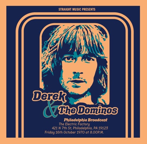 DEREK AND THE DOMINOS / デレク・アンド・ドミノス / エレクトリック・ファクトリー、フィラデルフィア、PA 1970