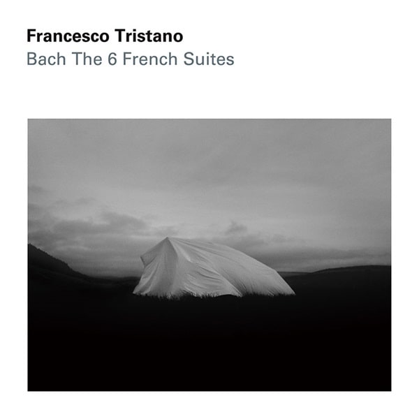 FRANCESCO TRISTANO(-SCHLIME) / フランチェスコ・トリスターノ / バッハ:フランス組曲