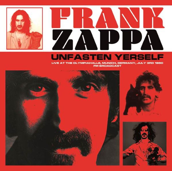 FRANK ZAPPA (& THE MOTHERS OF INVENTION) / フランク・ザッパ / UNFASTEN YERSELF: LIVE AT THE OLYMPIAHALLE, MUNICH, GERMANY, JULY 3RD 1980 (COLOUR LP)